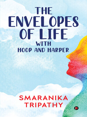 cover image of The Envelopes of Life With Hoop and Harper